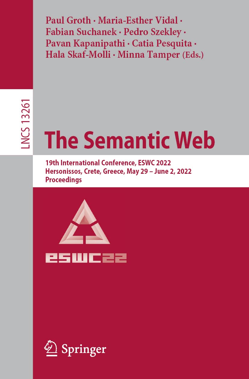 The Semantic Web 19th International Conference Eswc 2022 Hersonissos Crete Greece May 29 June 2 2022 Proceedings Paul Groth