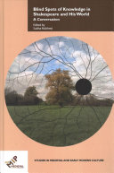 Blind Spots Of Knowledge In Shakespeare And His World A Conversation Subha Mukherji