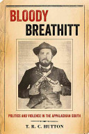 Bloody Breathitt Politics And Violence In The Appalachian South Trc Hutton