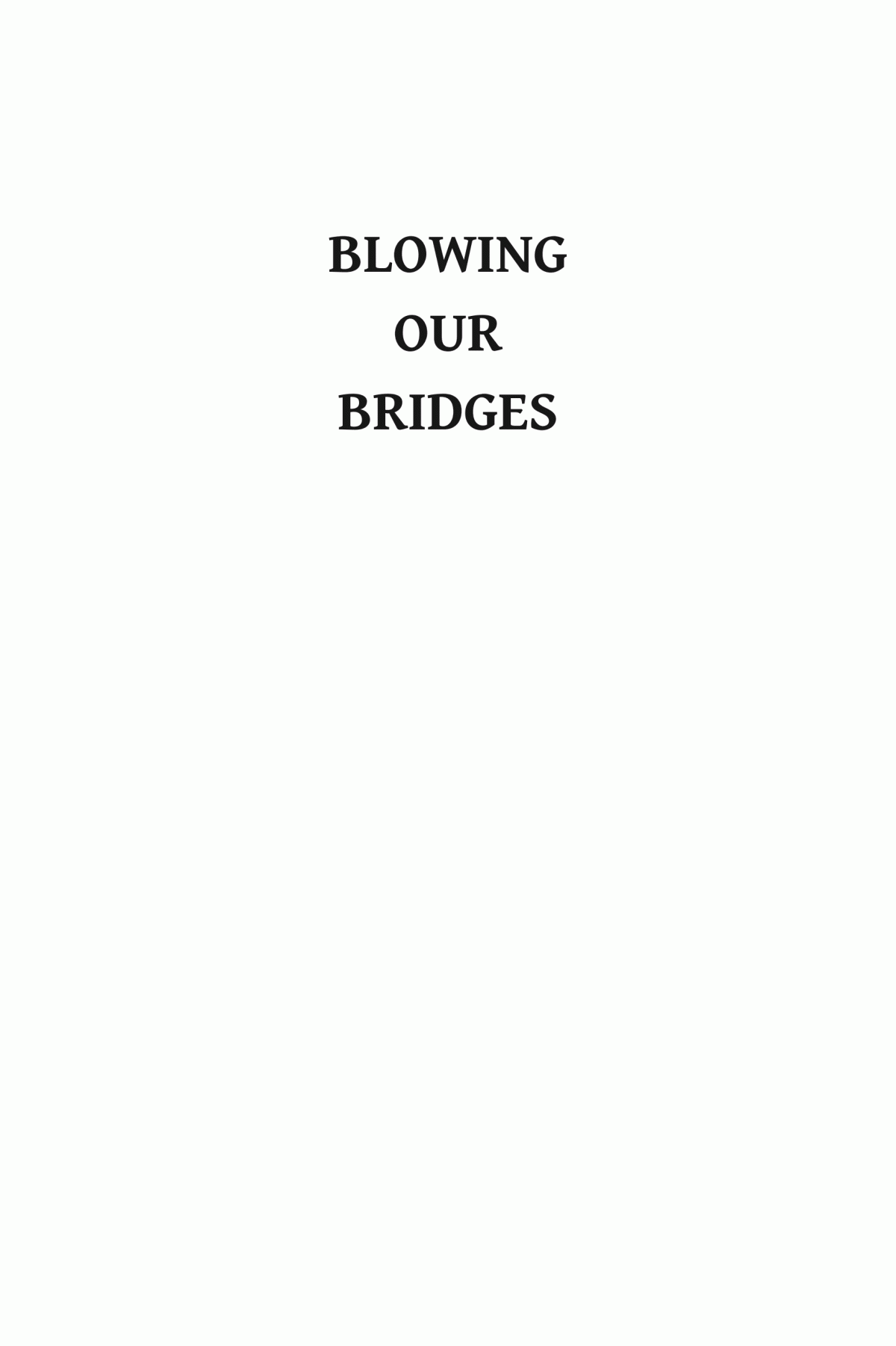 Blowing Our Bridges A Memoir From Dunkirk To Korea Via Normandy Tony Younger