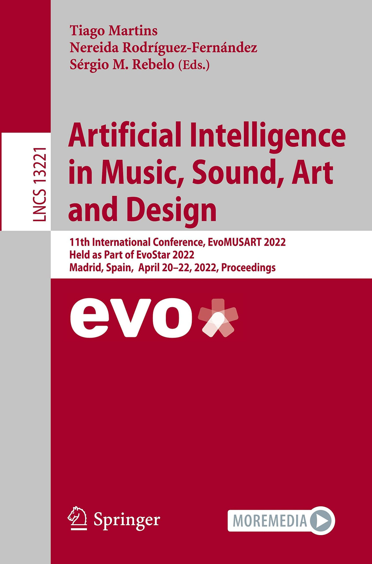 Artificial Intelligence In Music Sound Art And Design 11th International Conference Evomusart 2022 Held As Part Of Evostar 2022 Madrid Spain April 2022 2022 Proceedings Tiago Martins
