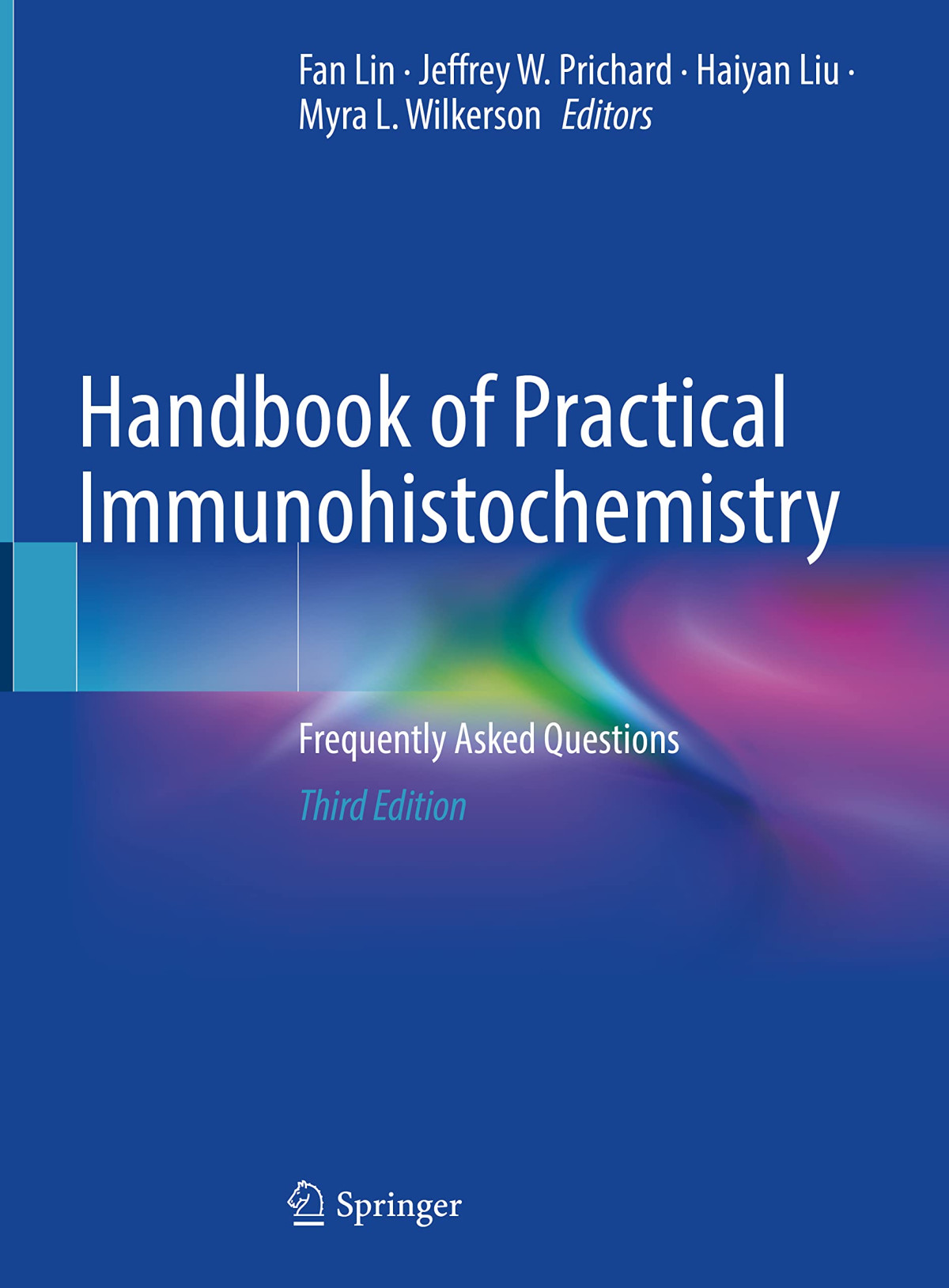 Handbook Of Practical Immunohistochemistry Frequently Asked Questions 3rd Edition Fan Lin