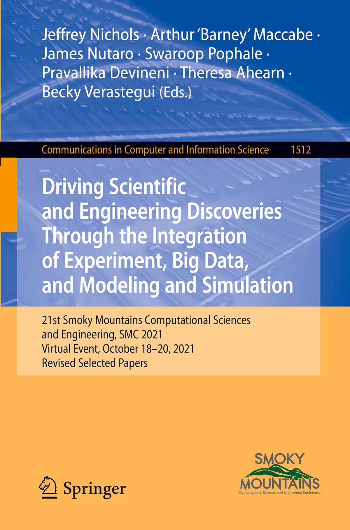 Driving Scientific And Engineering Discoveries Through The Integration Of Experiment Big Data And Modeling And Simulation Jeffrey Nichols