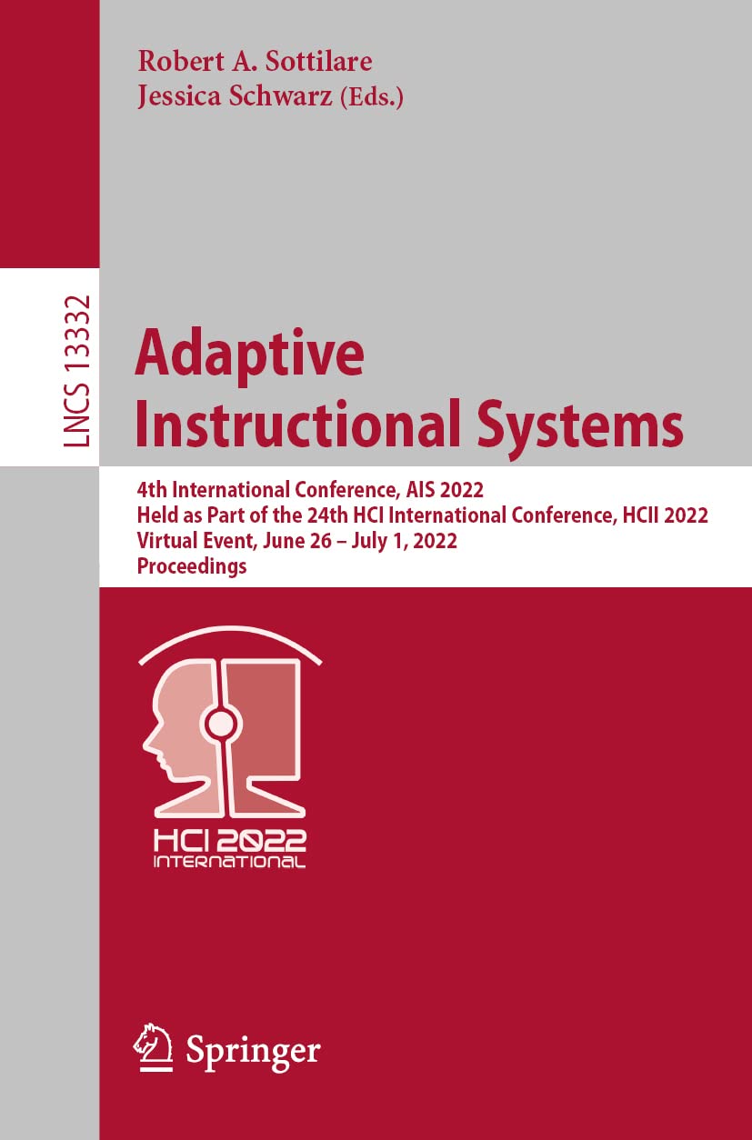Adaptive Instructional Systems 4th International Conference Ais 2022 Held As Part Of The 24th Hci International Conference Hcii 2022 Virtual Event June 26 July 1 2022 Proceedings Robert A Sottilare