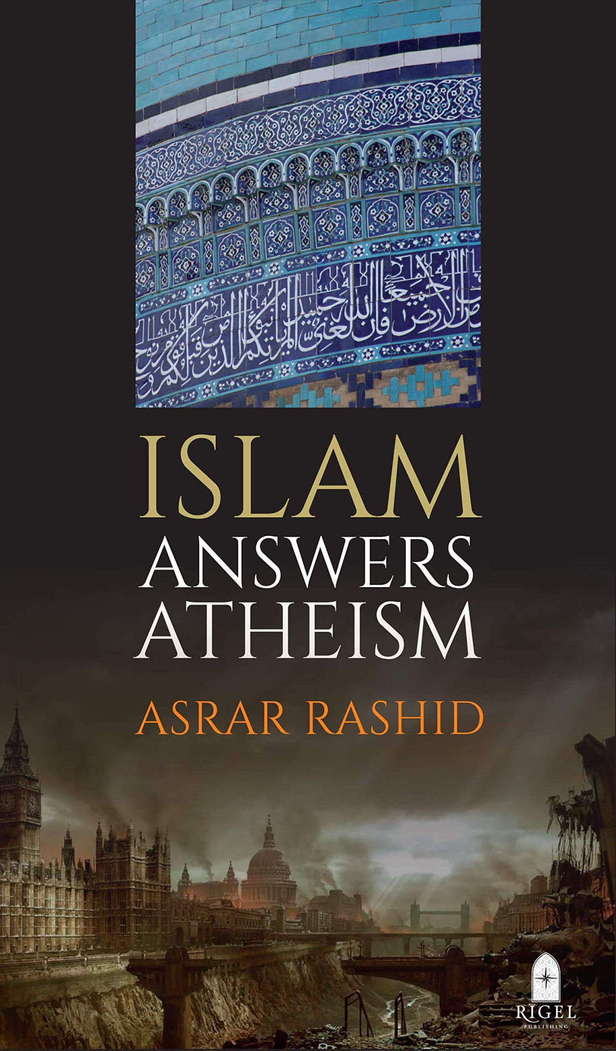 Islam Answers Atheism Asrar Rashid