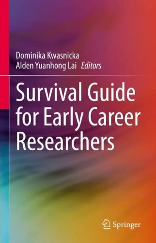 Survival Guide For Early Career Researchers Dominika Kwanicka