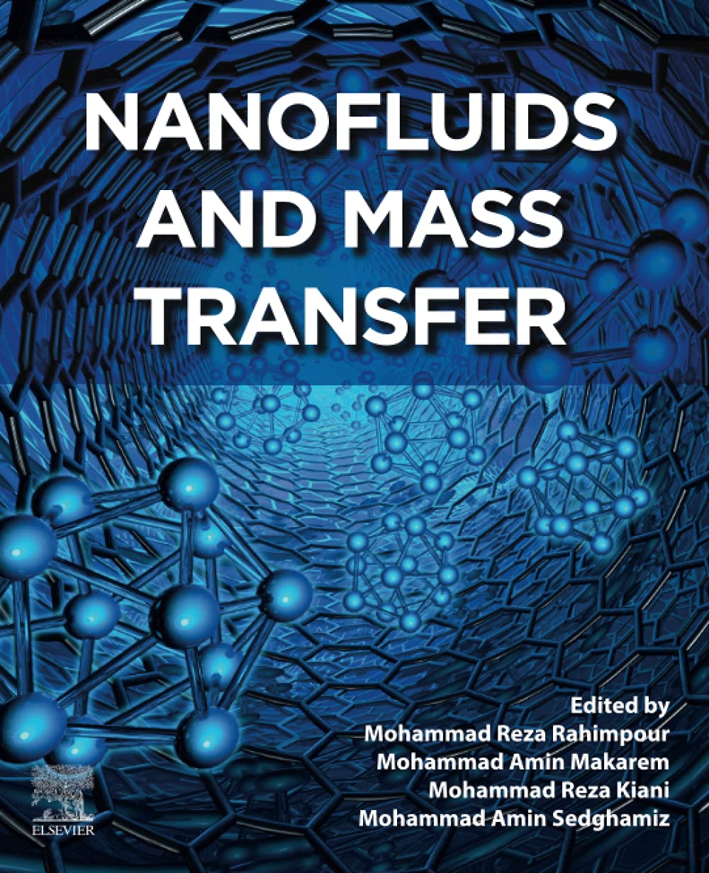 Nanofluids And Mass Transfer Mohammad Reza Rahimpour Mohammad Amin Makarem