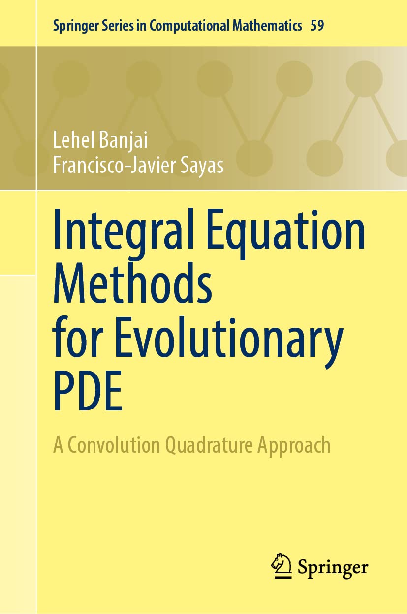 Integral Equation Methods For Evolutionary Pde Lehel Banjai Franciscojavier Sayas Deceased