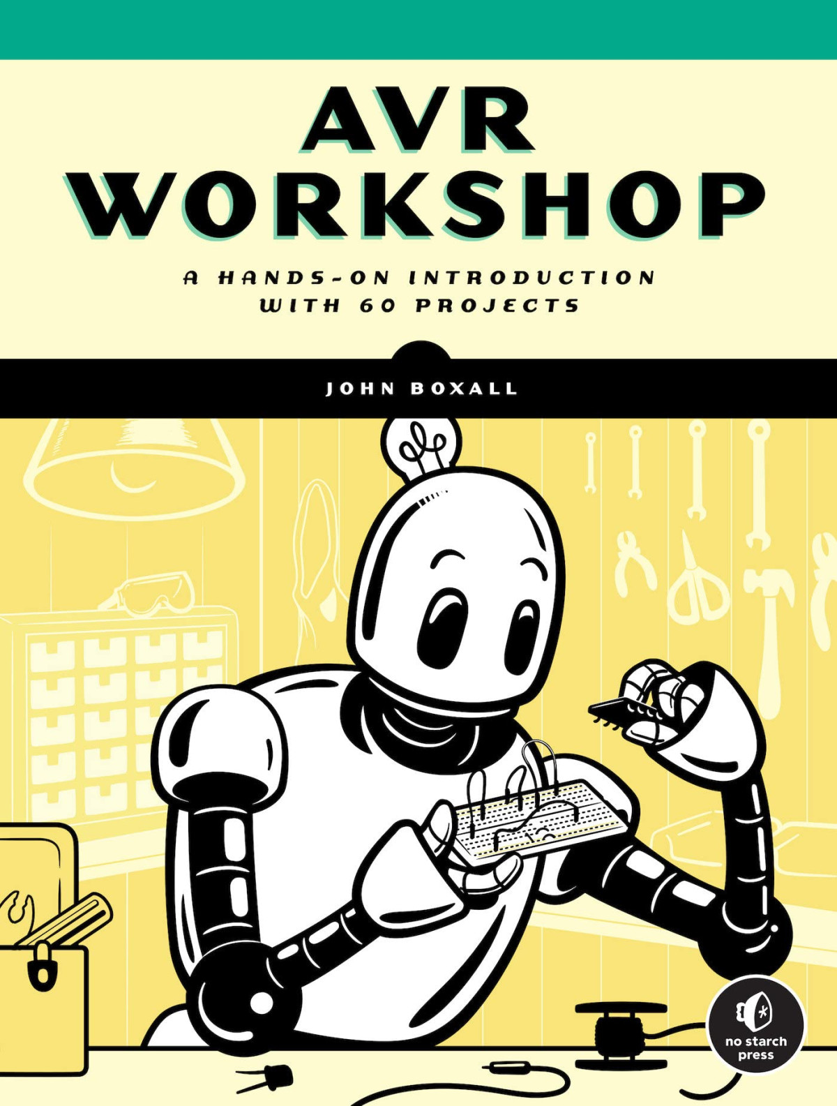 Avr Workshop A Handson Introduction With 60 Projects Not Genuine Pdf 1st Edition John Boxall