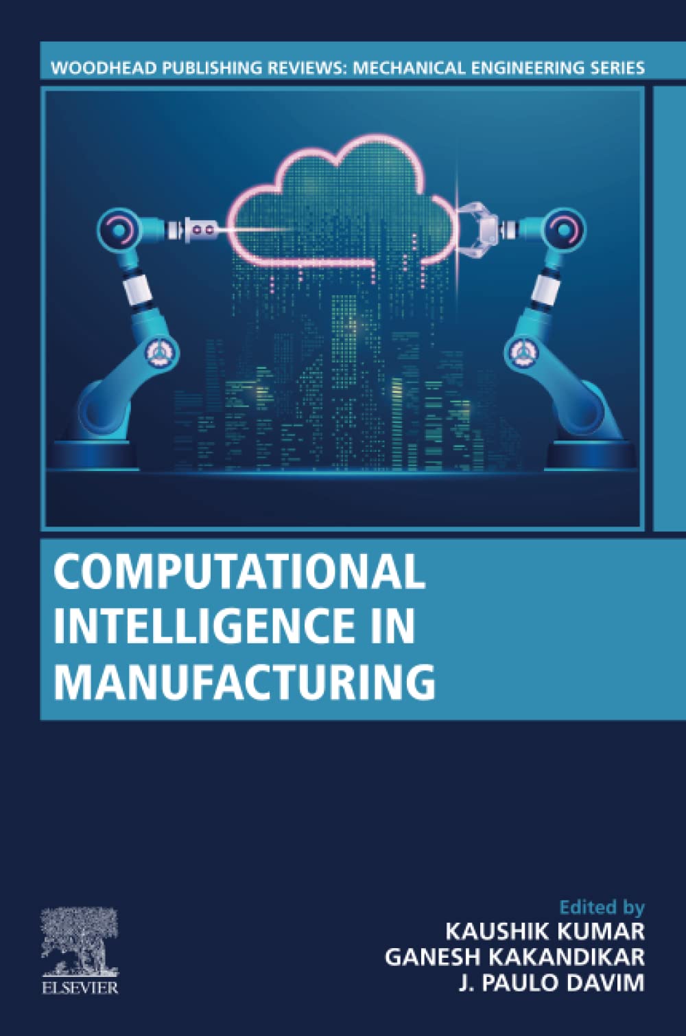 Computational Intelligence In Manufacturing Kaushik Kumar Ganesh M Kakandikar