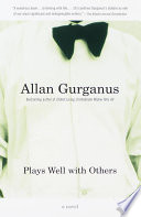 Plays Well With Others Allan Gurganus