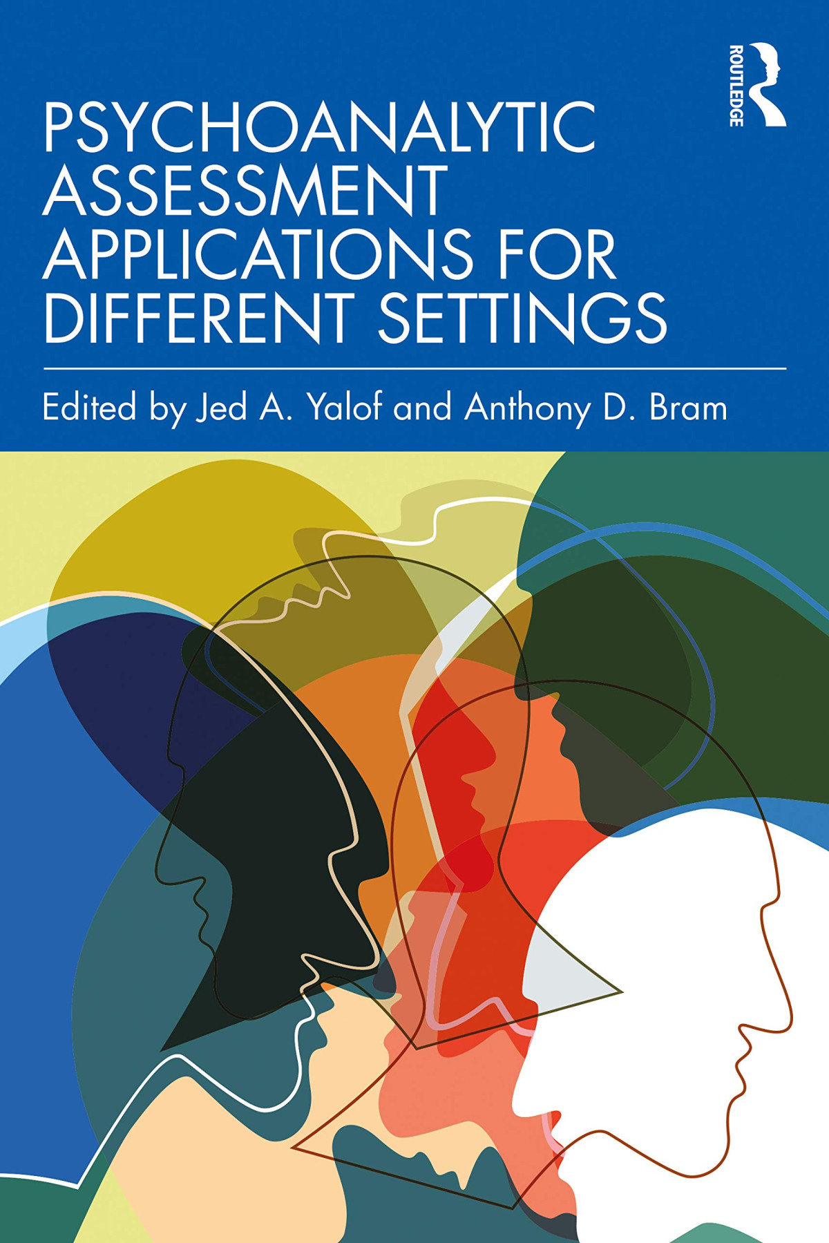 Psychoanalytic Assessment Applications For Different Settings 1st Edition Jed A Yalof