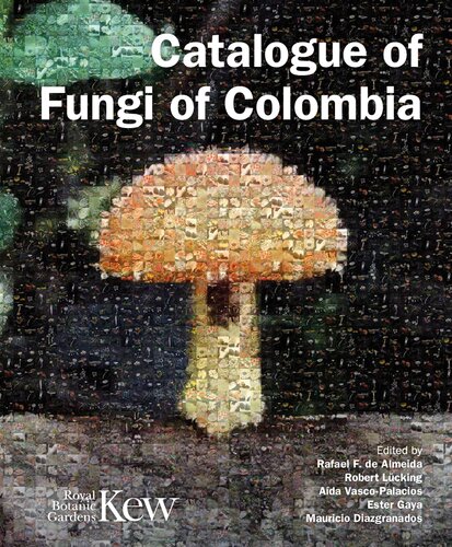 Catalogue Of Fungi Of Colombia Rafael F De Almeida Robert Lcking