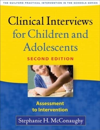 Clinical Interviews For Children And Adolescents Second Edition Stephanie H Mcconaughy