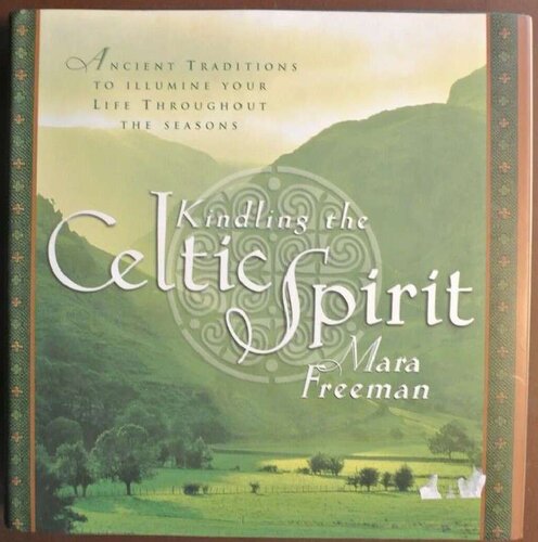 Kindling The Celtic Spirit Celtic Spirit Meditations Cd In Mp3 Celtic Spirituality And Mythology Druidism Mara Freeman