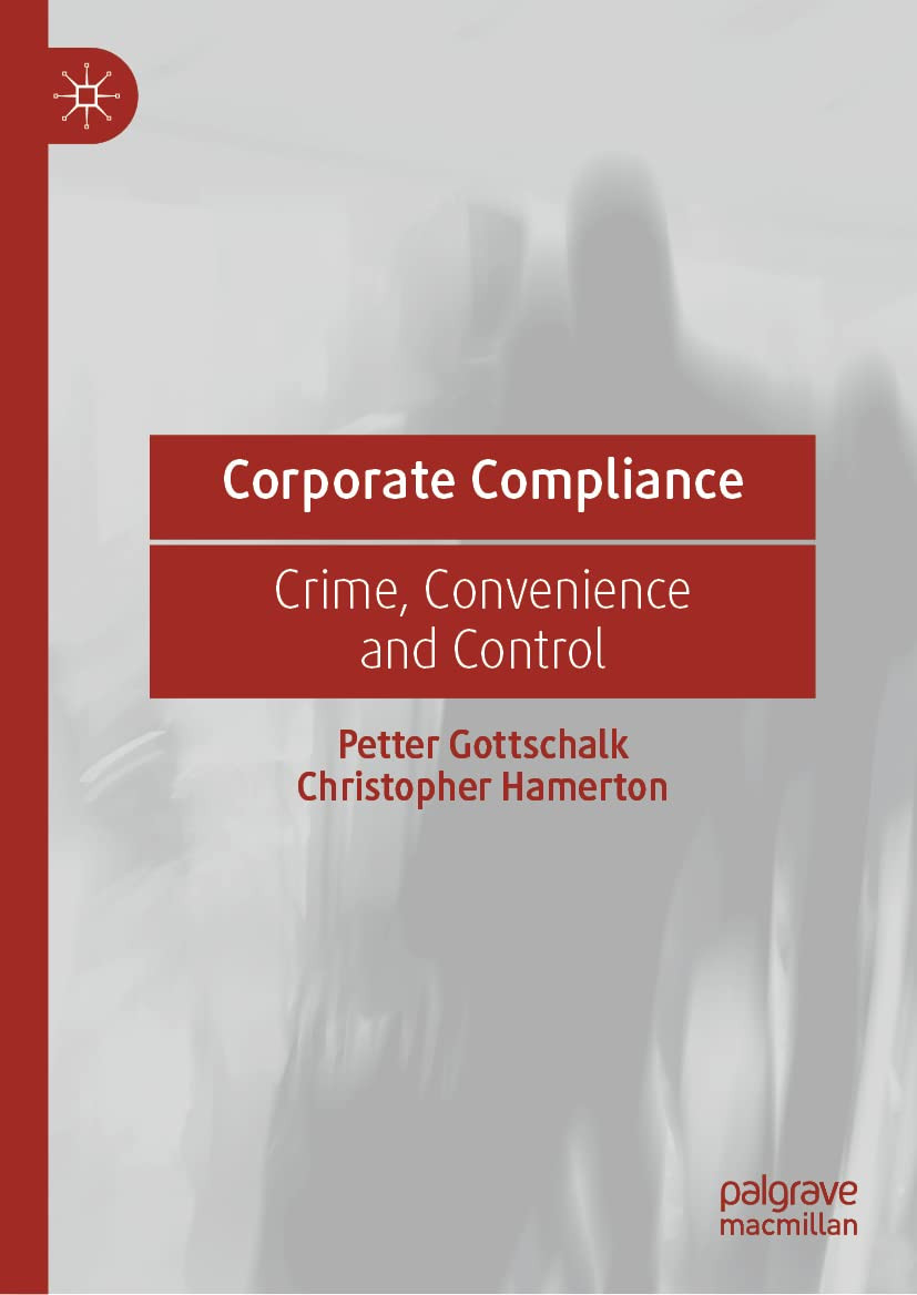Corporate Compliance Crime Convenience And Control Petter Gottschalk