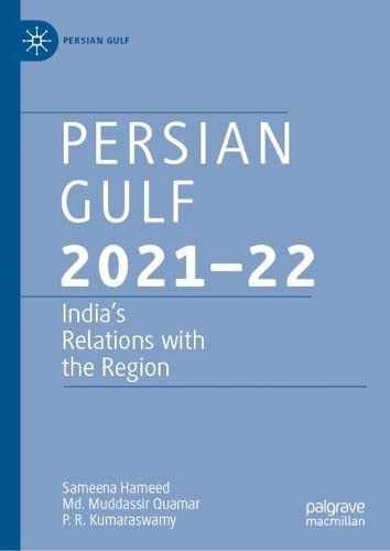 Persian Gulf 202122 Indias Relations With The Region Sameena Hameed