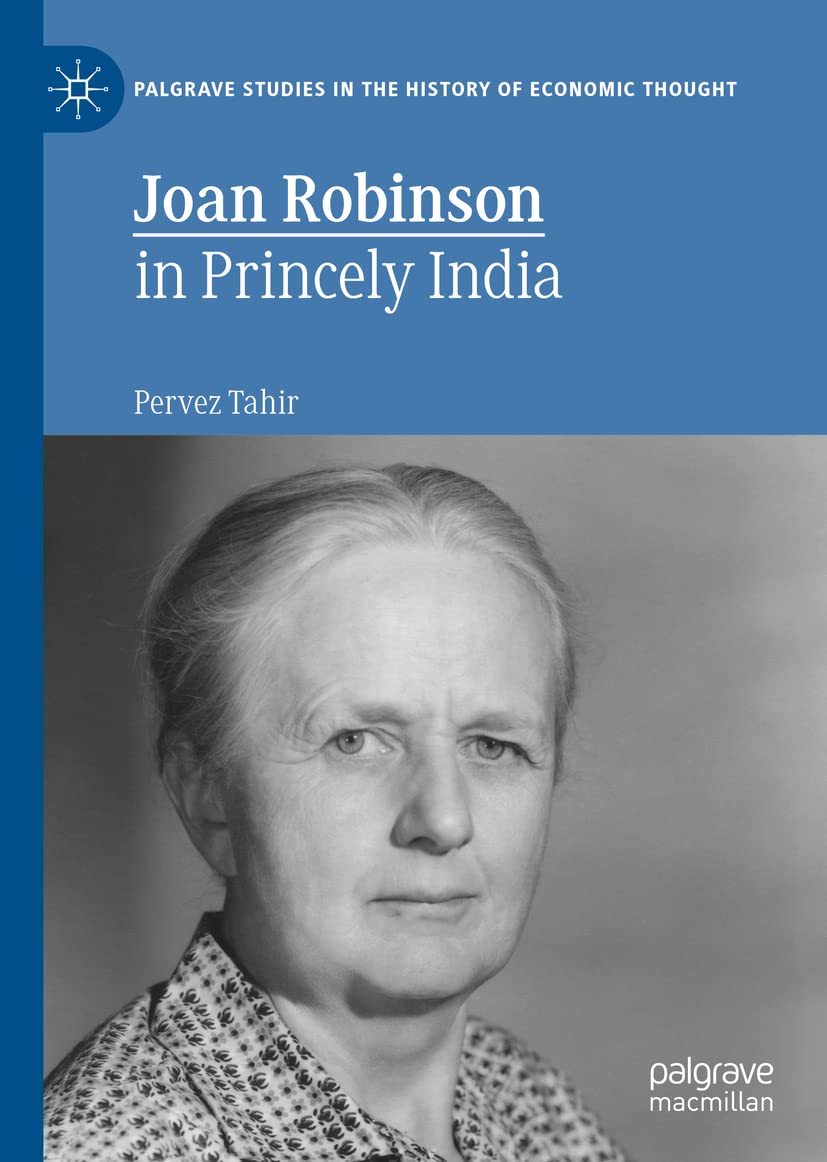 Joan Robinson In Princely India Pervez Tahir