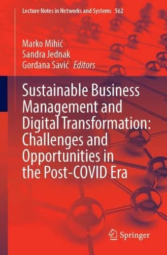Sustainable Business Management And Digital Transformation Challenges And Opportunities In The Postcovid Era Marko Mihi