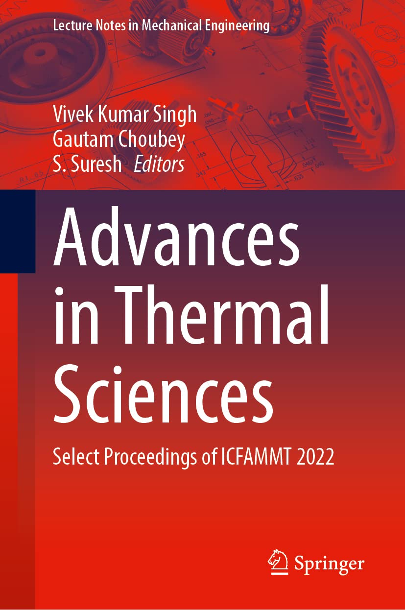 Advances In Thermal Sciences Select Proceedings Of Icfammt 2022 Vivek Kumar Singh