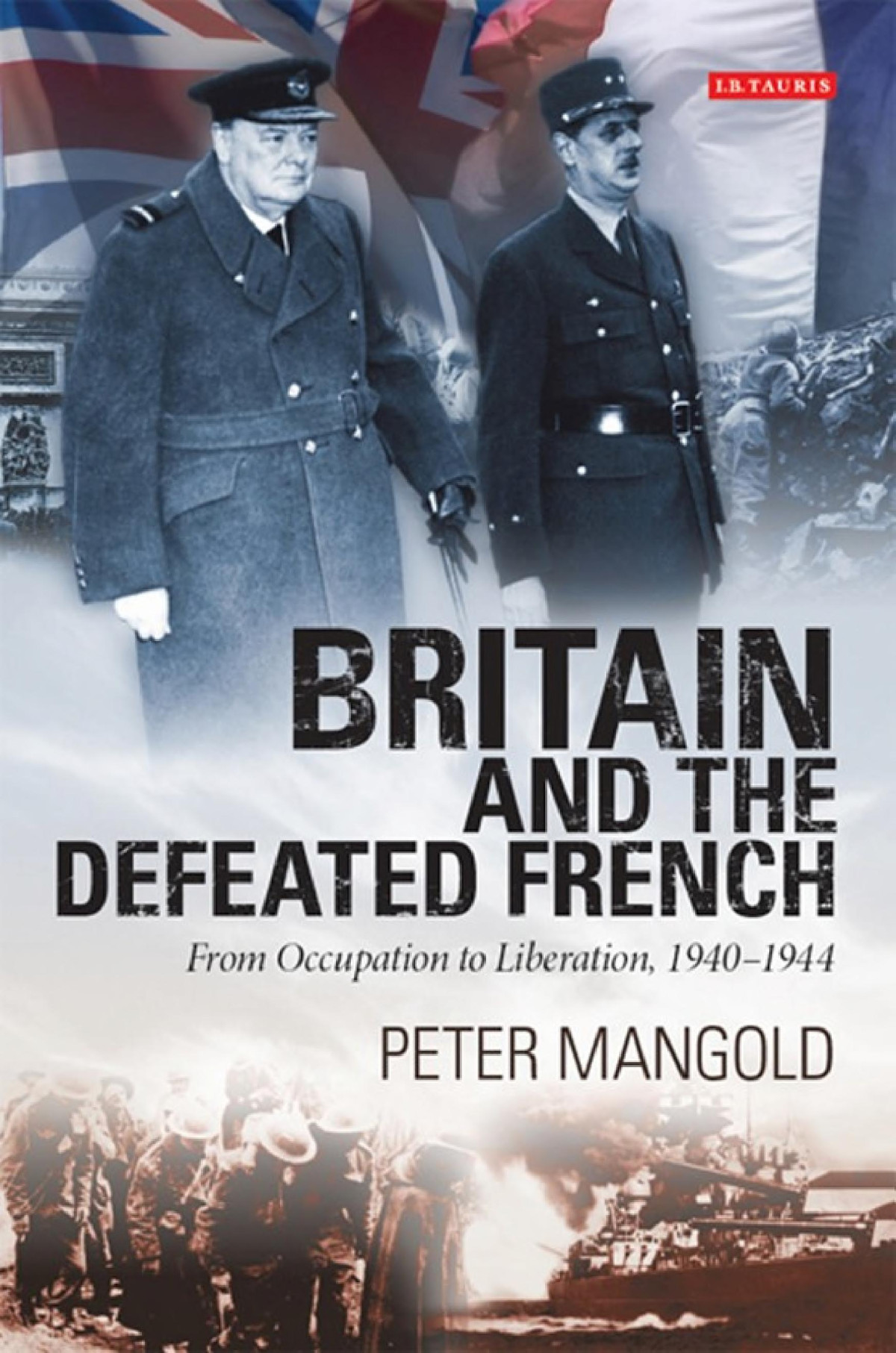 Britain And The Defeated French Peter Mangold