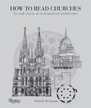 How To Read Churches A Crash Course In Ecclesiatical Architecture Denis R Mcnamara