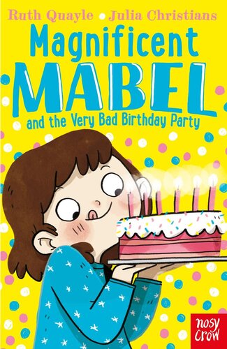 Magnificent Mabel And The Very Bad Birthday Party Ruth Quayle