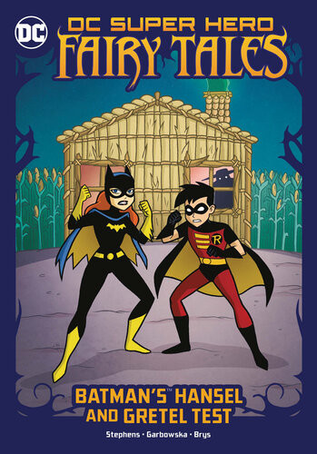 Batmans Hansel And Gretel Test Sarah Hines Stephens