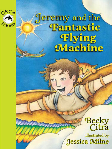 Jeremy And The Fantastic Flying Machine Becky Citra