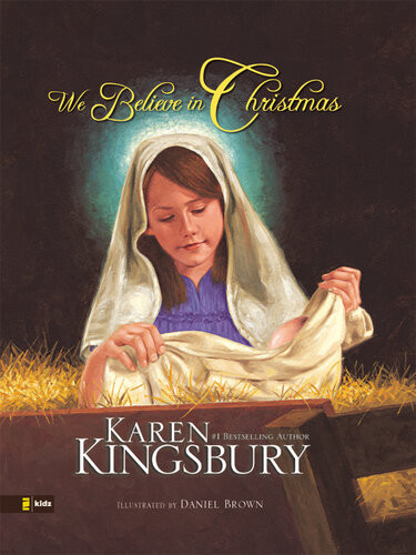 We Believe In Christmas Karen Kingsbury