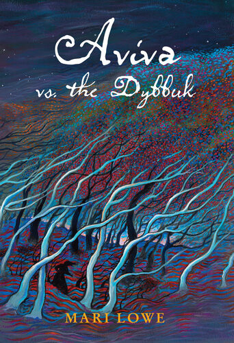 Aviva Vs The Dybbuk Mari Lowe