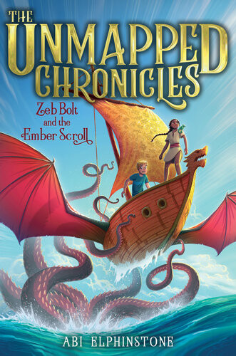 Zeb Bolt And The Ember Scroll Abi Elphinstone