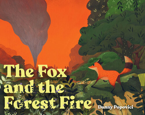 The Fox And The Forest Fire Danny Popovici