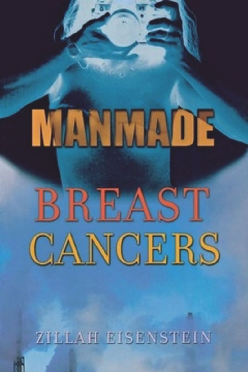 Manmade Breast Cancers Zillah Eisenstein