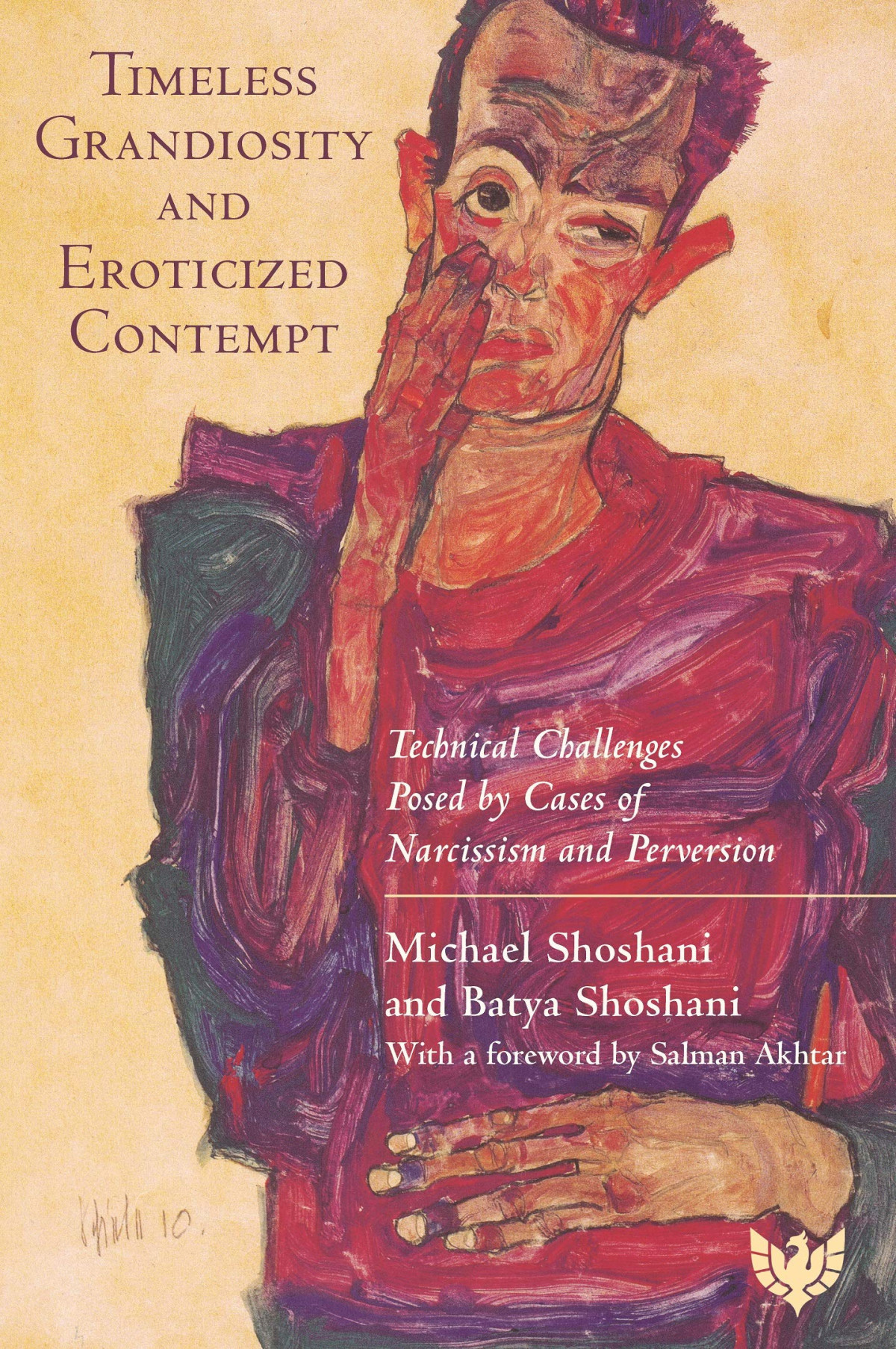 Timeless Grandiosity And Eroticized Contempt Technical Challenges Posed By Cases Of Narcissism And Perversion Michael Shoshani