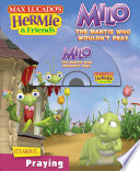 Milo The Mantis Who Wouldnt Pray Max Lucado
