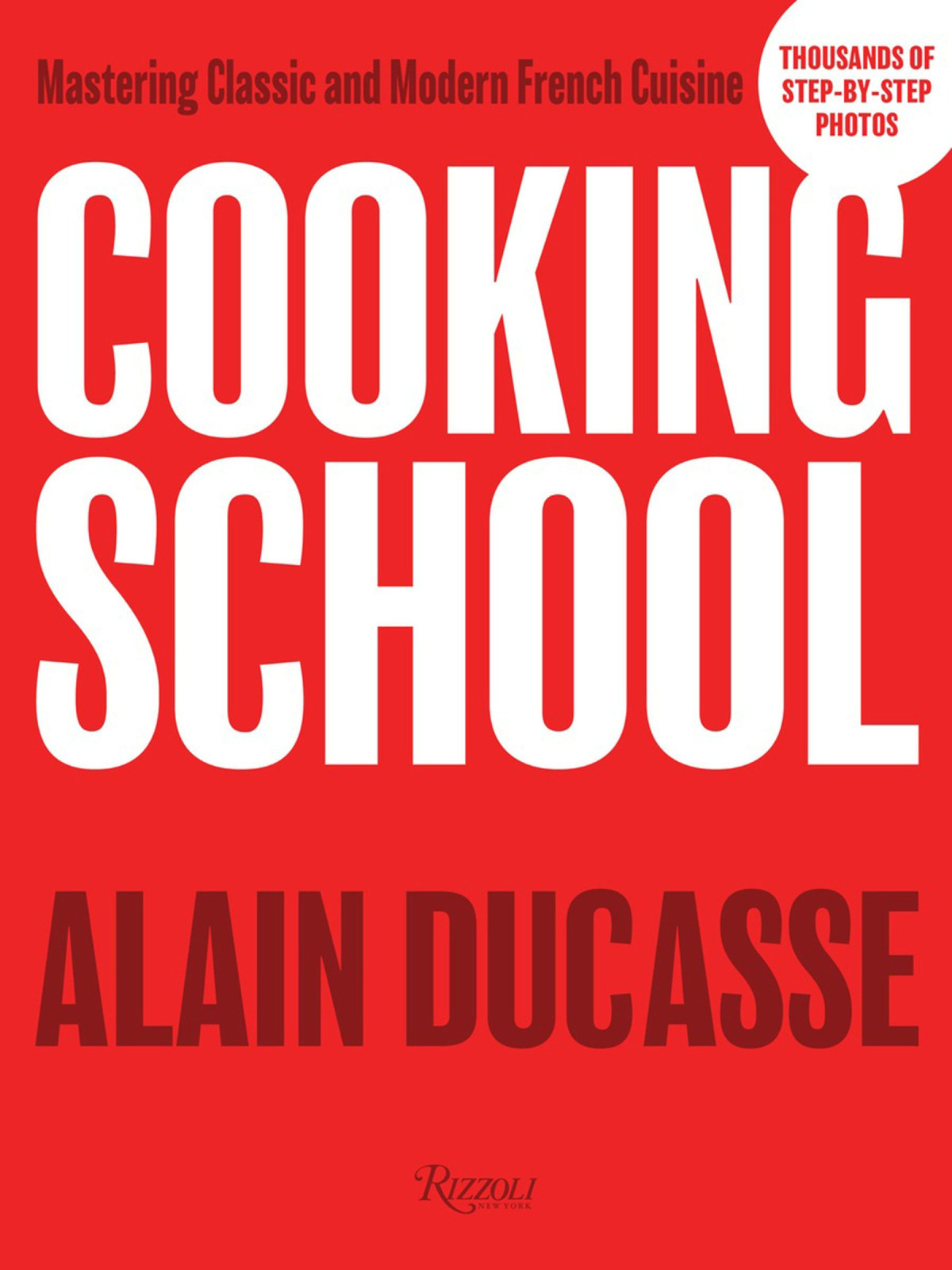 Cooking School Mastering Classic And Modern French Cuisine Alain Ducasse