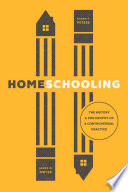Homeschooling The History And Philosophy Of A Controversial Practice James G Dwyer