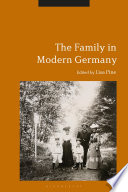 The Family In Modern Germany 1st Edition Lisa Pine