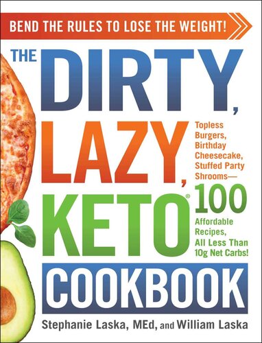 The Dirty Lazy Keto Cookbook Stephanie Laska William Laska