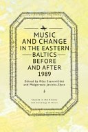Music And Change In The Eastern Baltics Before And After 1989 Rta Staneviit