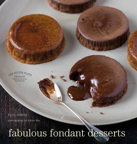 Les Petits Plats Francais Fabulous Fondant Desserts Paul Simon