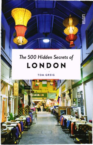 The 500 Hidden Secrets Of London Tom Greig