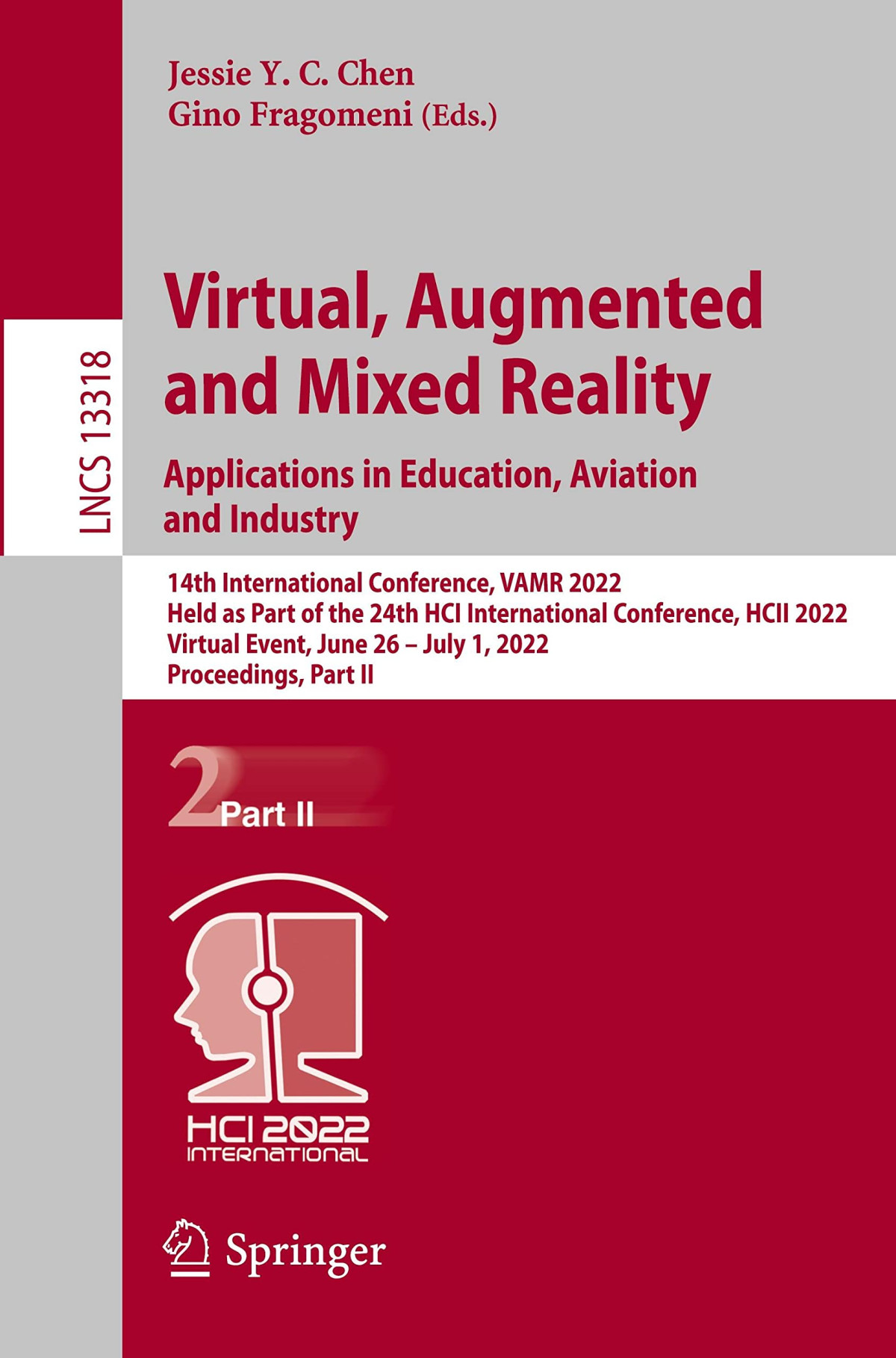 Virtual Augmented And Mixed Reality Applications In Education Aviation And Industry 14th International Conference Vamr 2022 Held As Part Of The 24th Hci International Conference Hcii 2022 Virtual Event June 26 July 1 2022 Proceedings Part Ii Jessie Y C Chen