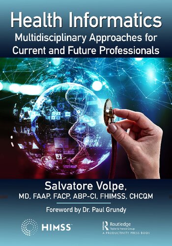 Health Informatics Multidisciplinary Approaches For Current And Future Professionals Salvatore Volpe