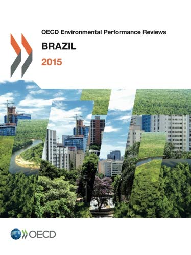 Oecd Environmental Performance Reviews Brazil 2015 Oecd Organisation For Economic Cooperation And Development