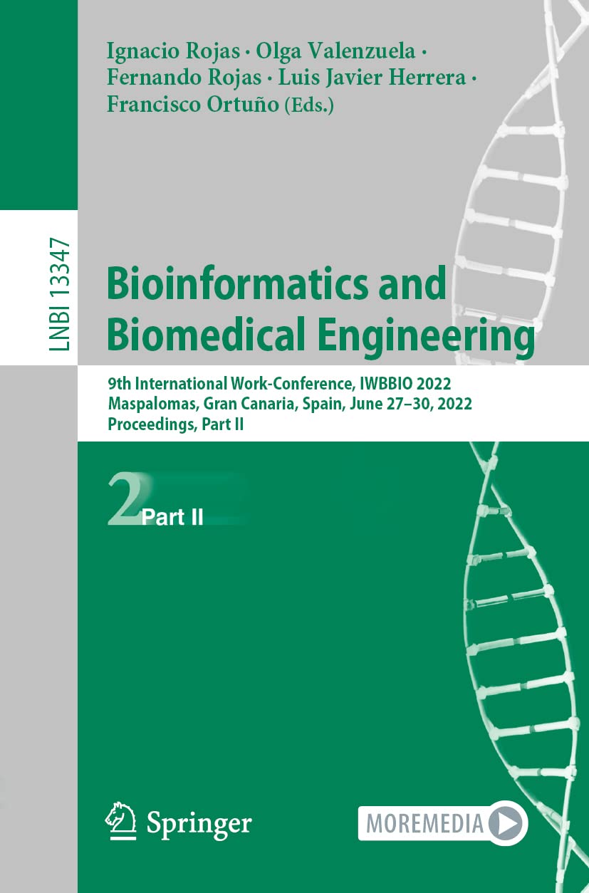 Bioinformatics And Biomedical Engineering 9th International Workconference Iwbbio 2022 Maspalomas Gran Canaria Spain June 2730 2022 Proceedings Part I Ignacio Rojas Editor