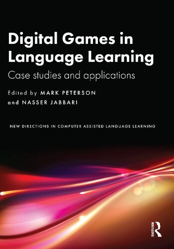 Digital Games In Language Learning Case Studies And Applications Mark Peterson