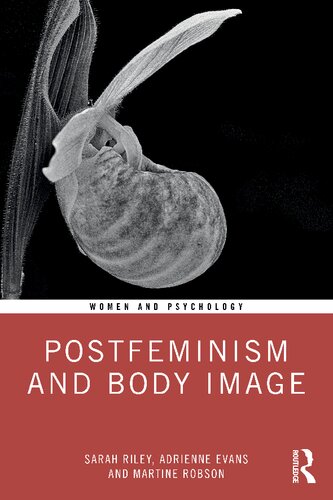 Postfeminism And Body Image Sarah Riley Adrienne Evans Martine Robson