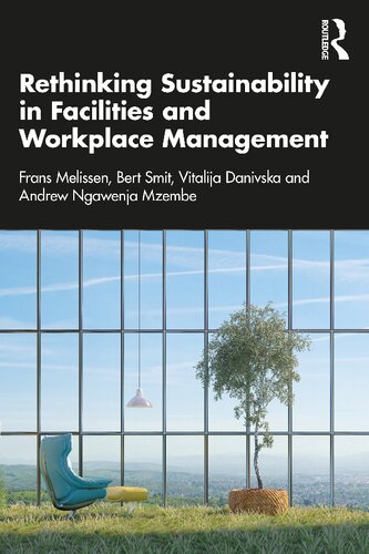 Rethinking Sustainability In Facilities And Workplace Management Frans Melissen